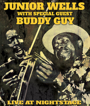 BUDDY GUY & JUNIOR WELLS | LIVE AT NIGHTSTAGE