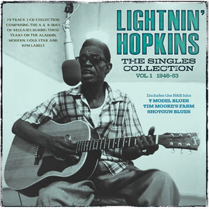LIGHTNIN' HOPKINS | SINGLES COLLECTION VOL. 1 1946-53