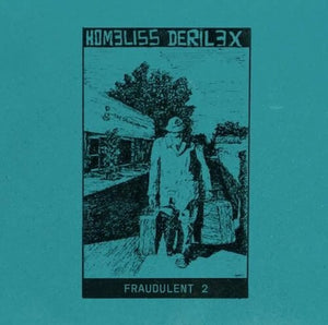HOMELISS DERILEX | FRAUDULENT 2