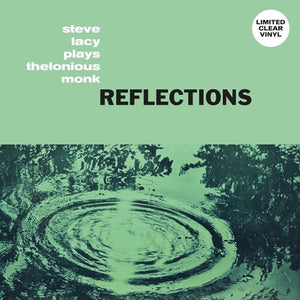 STEVE LACY | REFLECTIONS - STEVE LACY PLAYS THELONIOUS MONK (CLEAR EDITION) (VINYL)