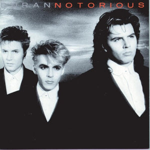 DURAN DURAN | NOTORIOUS (2010 REMASTER)