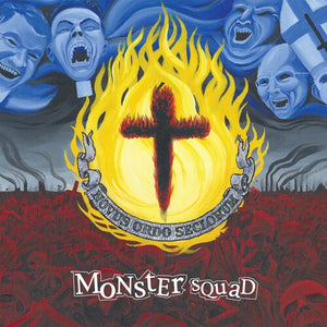 MONSTER SQUAD | FIRE THE FAITH