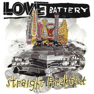LOVE BATTERY | STRAIGHT FREAK TICKET