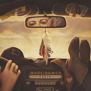 WADE BOWEN | FLYIN (VINYL)