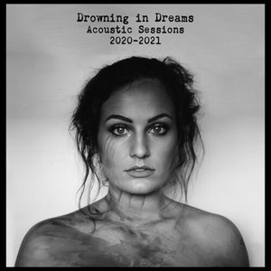 KAT HASTY | DROWNING IN DREAMS - ACOUSTIC SESSIONS 2020 - 2021 (SOFTPACK)