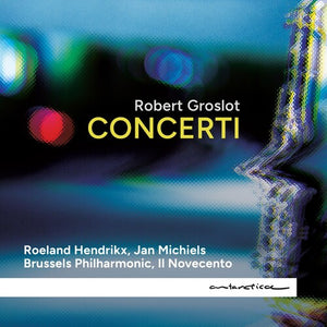 ROBERT GROSLOT | CONCERTI