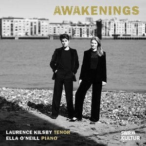LAURENCE KILSBY^ELLA O’NEILL | AWAKENINGS
