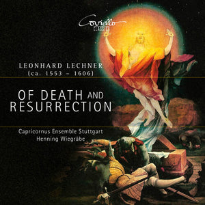 WOLF MATTHIAS FRIEDRICH^RAPHAEL HOHN^KRISTEN WITMER^HENNING WIEGRABE^DANIEL SCHREIBER^CAPRICORNUS ENSEMBLE STUTTGART | OF DEATH & RESURRECTION