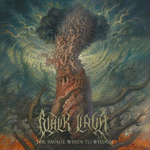 BLACK LAVA | SAVAGE WINDS TO WISDOM