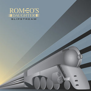 ROMEO'S DAUGHTER | SLIPSTREAM
