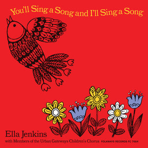 ELLA JENKINS | YOU'LL SING A SONG & I'LL SING A SONG