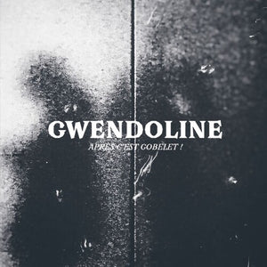 GWENDOLINE | APRES C'EST GOBELET
