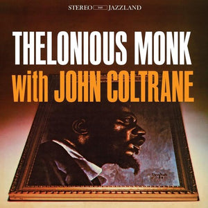 THELONIOUS MONK | THELONIOUS MONK WITH JOHN COLTRANE