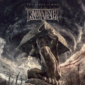 DEMONSTEALER | THIS BURDEN IS MINE