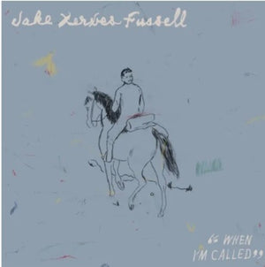 JAKE XERXES FUSSELL | WHEN IM CALLED (VINYL)