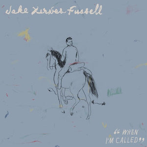 JAKE XERXES FUSSELL | WHEN I'M CALLED (SOFTPACK)
