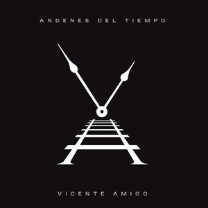 VICENTE AMIGO | ANDENES DEL TIEMPO