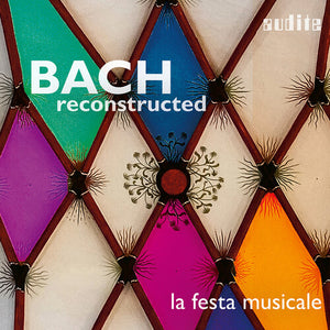 LA FESTA MUSICALE^CHRISTOPH HARER | BACH RECONSTRUCTED