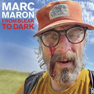 MARC MARON | FROM BLEAK TO DARK