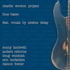 CHARLIE PROJECT WOOTON | BLUE BASSO