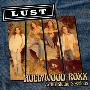 LUST | HOLLYWOOD ROXX - 76-80 STUDIO SESSIONS
