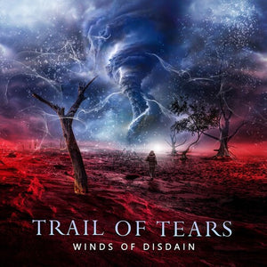 TRAIL OF TEARS | WINDS OF DISDAIN