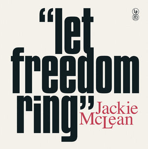 JACKIE MCLEAN | LET FREEDOM RING