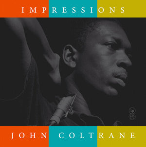 JOHN COLTRANE | IMPRESSIONS