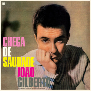 JOAO GILBERTO | CHEGA DE SAUDADE (VINYL)