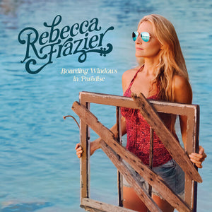 REBECCA FRAZIER | BOARDING WINDOWS IN PARADISE