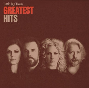 LITTLE BIG TOWN | GREATEST HITS