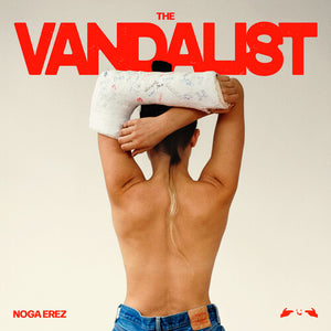 NOGA EREZ | VANDALIST