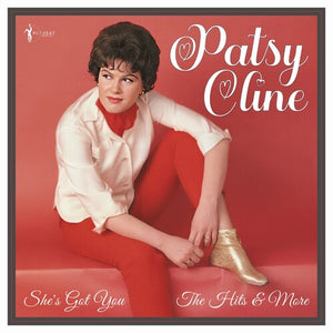 PATSY CLINE | SHE'S GOT YOU: THE HITS AND MORE 1955-61