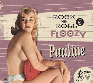 VARIOUS ARTISTS | ROCK 'N' ROLL FLOOZY 6 - PAULINE / VARIOUS