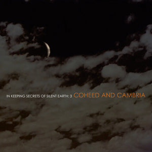 COHEED & CAMBRIA | IN KEEPING SECRETS OF SILENT EARTH: 3