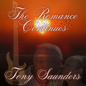 TONY SAUNDERS | ROMANCE CONTINUES