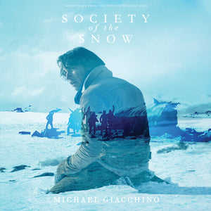 MICHAEL GIACCHINO | SOCIETY OF THE SNOW / O.S.T.