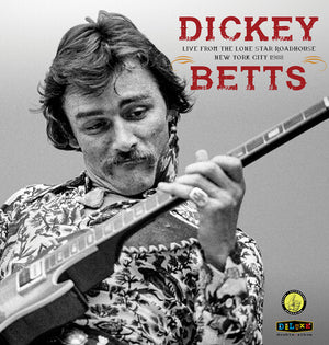 DICKEY BETTS | LIVE FROM LONE STAR ROADHOUSE NEW YORK CITY 1988