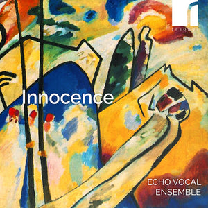 ECHO VOCAL ENSEMBLE | INNOCENCE