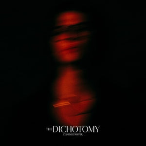 DAVID KUSHNER | DICHOTOMY