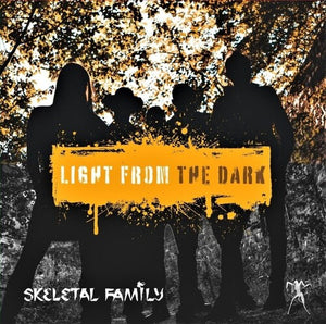 SKELETAL FAMILY | LIGHT FROM THE DARK