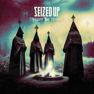 SEIZED UP | MODIFY THE SACRED