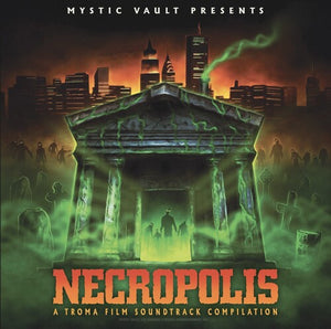 TROMA ENTERTAINMENT | NECROPOLIS: TROMA ENTERTAINMENT / O.S.T.