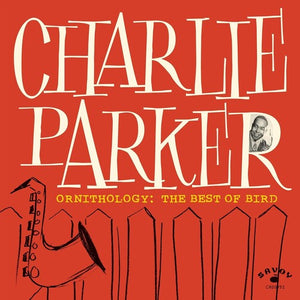 CHARLIE PARKER | ORNITHOLOGY: THE BEST OF BIRD