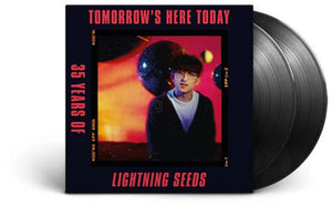 THE LIGHTNING SEEDS | TOMORROWS HERE TODAY: 35 YEARS OF LIGHTNING SEEDS VINYL