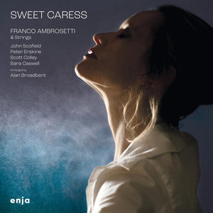 FRANCO AMBROSETTI | SWEET CARESS