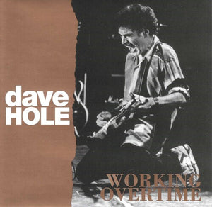DAVE HOLE | WORKING OVERTIME