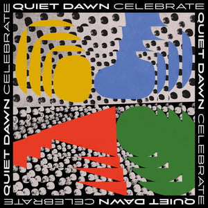 QUIET DAWN | CELEBRATE