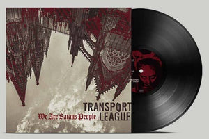 TRANSPORT LEAGUE | WE ARE SATANS PEOPLE
