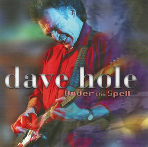 DAVE HOLE | UNDER THE SPELL